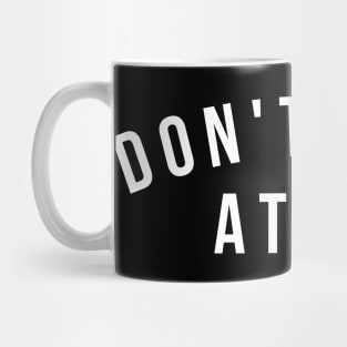 Don't Look At Me. Funny Sarcastic Antisocial Introvert Saying. White Mug